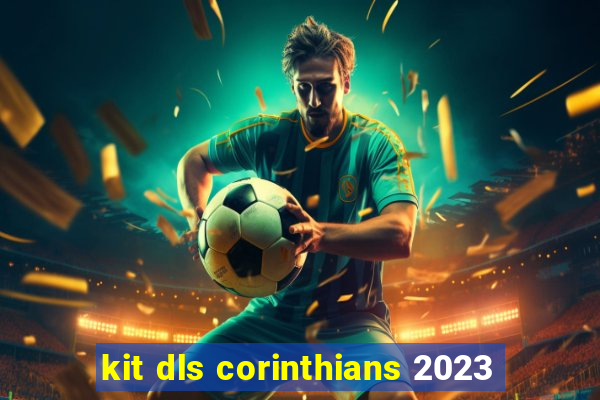 kit dls corinthians 2023